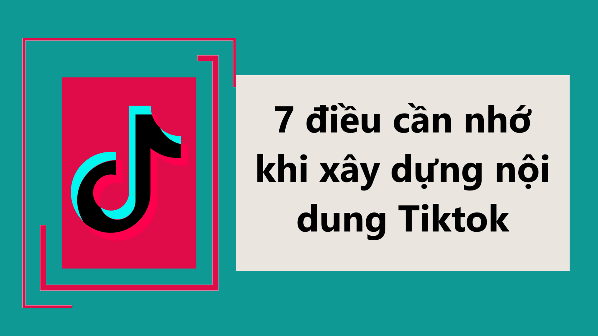 Nội dung chất lượng chính là yếu tố quan trọng hàng đầu để bạn xây kênh TikTok